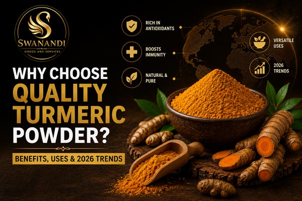 Why Choose Quality Turmeric Powder? Benefits, Uses & 2026 Trends